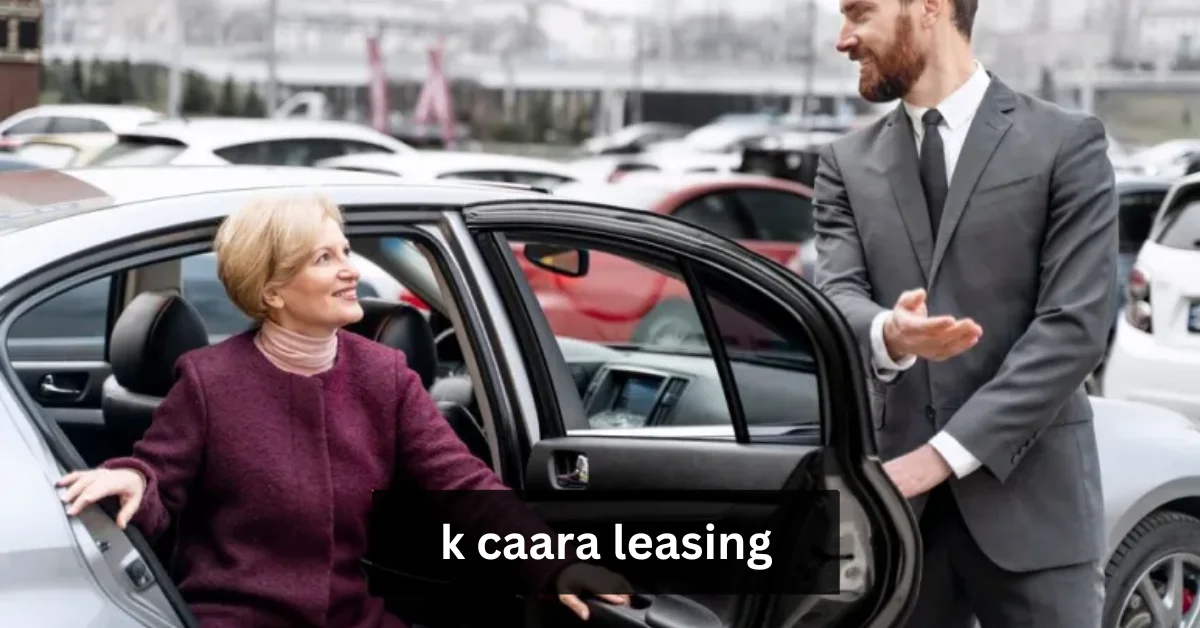 K Caara Leasing: The Smarter Way to Drive New Cars Without Ownership Hassles