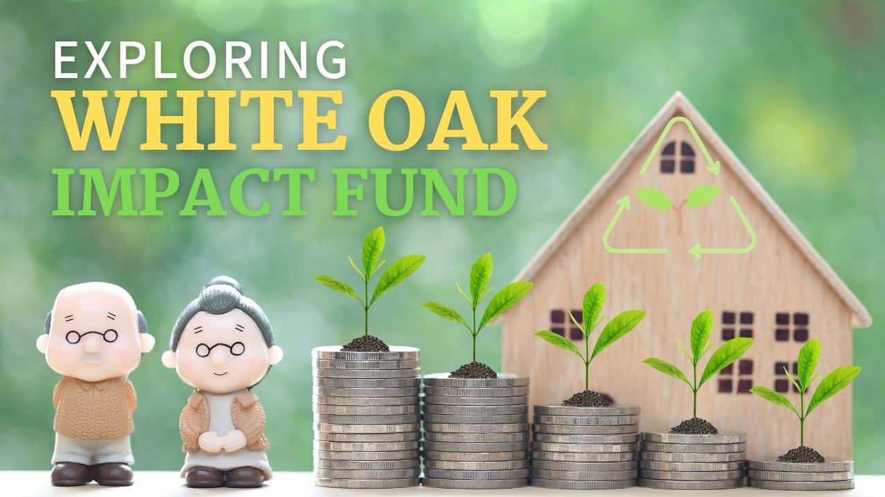 White Oak Impact Fund Purpose Driven Investments for Social and Environmental Change