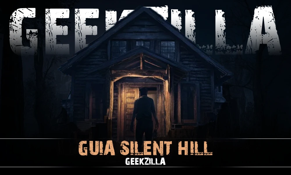 Guia Silent Hill Geekzilla: The Ultimate Guide to Surviving the Horror