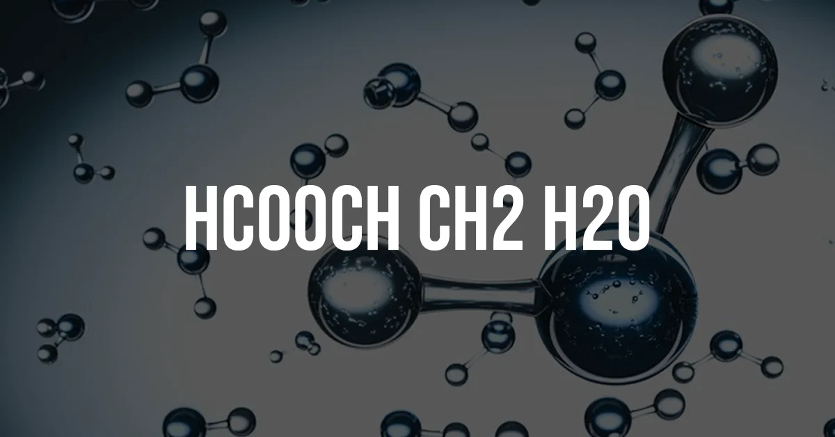 HCOOH CH2 H2O: Structure, Reactions, and Real-World Significance