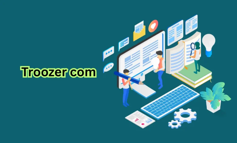 Everything You Need to Know About Troozer com