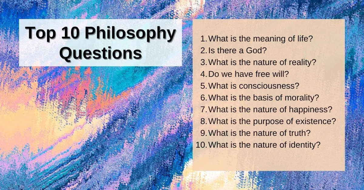 Top 10 Philosophical Questions That Challenge the Way We Think Top 10 Philosophical Questions That Challenge the Way We Think